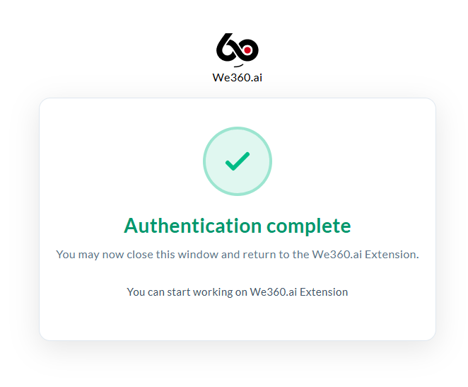 Authentication complete confirmation shown after signing in to the We360.ai Chrome extension